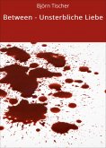 ebook: Between - Unsterbliche Liebe
