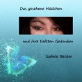 ebook: Das gesehene Mädchen und ihre tiefsten Gedanken