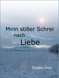 eBook: Mein stiller Schrei nach Liebe