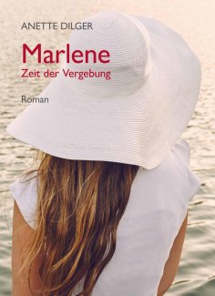 ebook: Marlene – Zeit der Vergebung