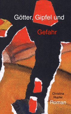 eBook: Götter, Gipfel und Gefahr