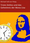 eBook: Trixie Zeitlos und das Geheimnis der Mona Lisa