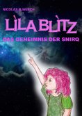 eBook: Lila Blitz - Das Geheimnis der Snirq