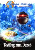 eBook: TERRA FUTURA - TESECO im Einsatz (5): Testflug zum Deneb