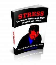 eBook: Verbanne Stress und Angst aus Deinem Leben