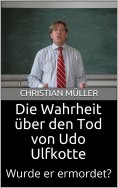 eBook: Die Wahrheit über den Tod von Udo Ulfkotte