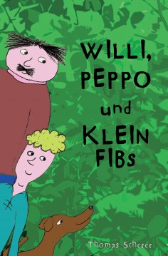 eBook: Willi, Peppo und Klein Fibs