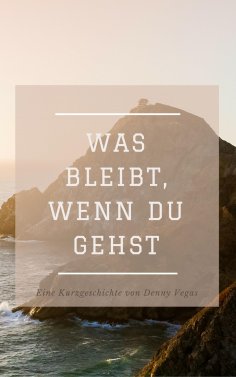 eBook: Was bleibt, wenn du gehst
