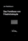 eBook: Das Forsthaus von Friedrichsheyde