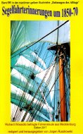ebook: Segelfahrterinnerungen 1850-70 - Richard Wossidlo befragte ehemalige Seeleute