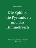 ebook: Die Sphinx, die Pyramiden und das Himmelreich