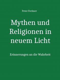 eBook: Mythen und Religionen in neuem Licht