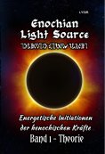 eBook: Enochian Light Source - Band I - Theorie