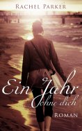 eBook: Ein Jahr ohne dich