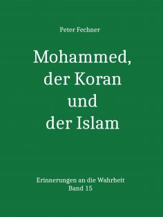 ebook: Mohammed, der Koran und der Islam