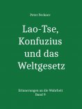 eBook: Lao-Tse, Konfuzius und das Weltgesetz