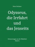 ebook: Odysseus, die Irrfahrt und das Jenseits