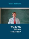 ebook: Wurde Udo Ulfkotte ermordet?