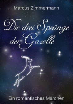 eBook: Die drei Sprünge der Gazelle - Überarbeitete Version