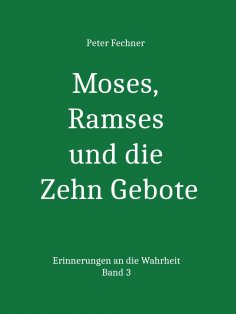 eBook: Moses, Ramses und die Zehn Gebote