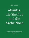 ebook: Atlantis, die Sintflut und die Arche Noah