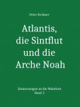 eBook: Atlantis, die Sintflut und die Arche Noah