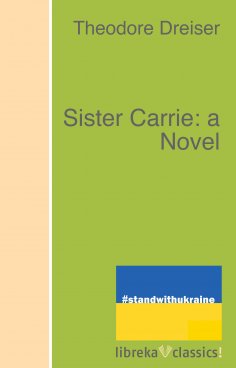 eBook: Sister Carrie: a Novel