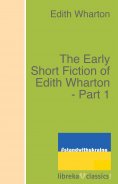eBook: The Early Short Fiction of Edith Wharton - Part 1