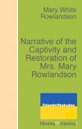 eBook: Narrative of the Captivity and Restoration of Mrs. Mary Rowlandson