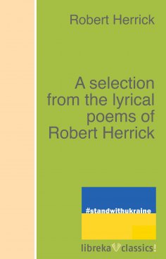 eBook: A selection from the lyrical poems of Robert Herrick