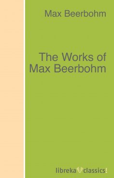 ebook: The Works of Max Beerbohm