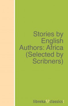 ebook: Stories by English Authors: Africa (Selected by Scribners)