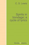 eBook: Spirits in bondage; a cycle of lyrics