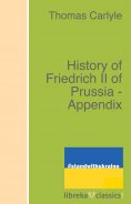 ebook: History of Friedrich II of Prussia - Appendix