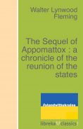 ebook: The Sequel of Appomattox : a chronicle of the reunion of the states