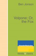 eBook: Volpone; Or, the Fox