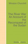 eBook: The River War An Account of the Reconquest of the Sudan