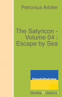 eBook: The Satyricon - Volume 04 : Escape by Sea