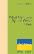 eBook: What Men Live By and Other Tales