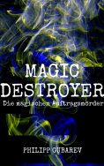ebook: Magic Destroyer - Die magischen Auftragsmörder
