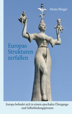 eBook: Europas Strukturen zerfallen