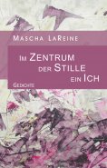 eBook: Im Zentrum der Stille ein Ich