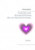 eBook: Gedichte und Kurzgeschichten, die von Herzen kommen