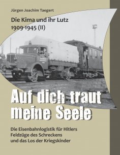 eBook: Die Kima und ihr Lutz 1909-1945 II: Auf dich traut meine Seele