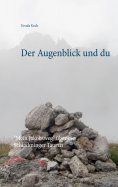 ebook: Der Augenblick und du