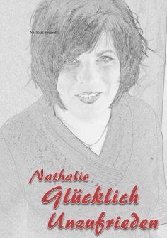 eBook: Nathalie  Glücklich unzufrieden