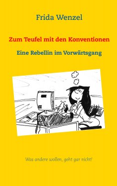 ebook: Zum Teufel mit den Konventionen