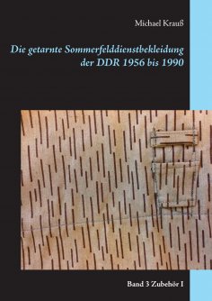 eBook: Die getarnte Sommerfelddienstbekleidung der DDR 1956 bis 1990