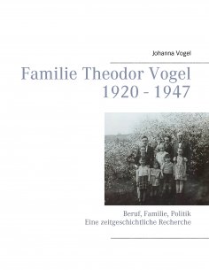 eBook: Familie Theodor Vogel 1920 - 1947