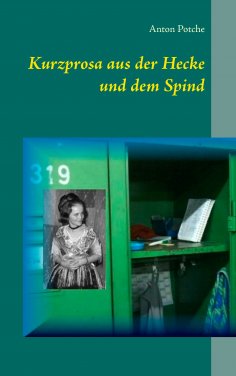 eBook: Kurzprosa aus der Hecke und dem Spind